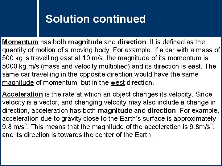 Solution Questioncontinued Title Momentum has both magnitude and direction. It is defined as the