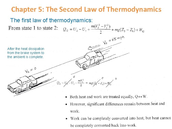  Chapter 5: The Second Law of Thermodynamics The first law of thermodynamics: After