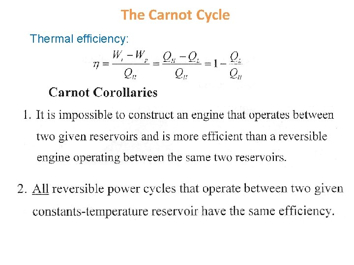 The Carnot Cycle Thermal efficiency: 