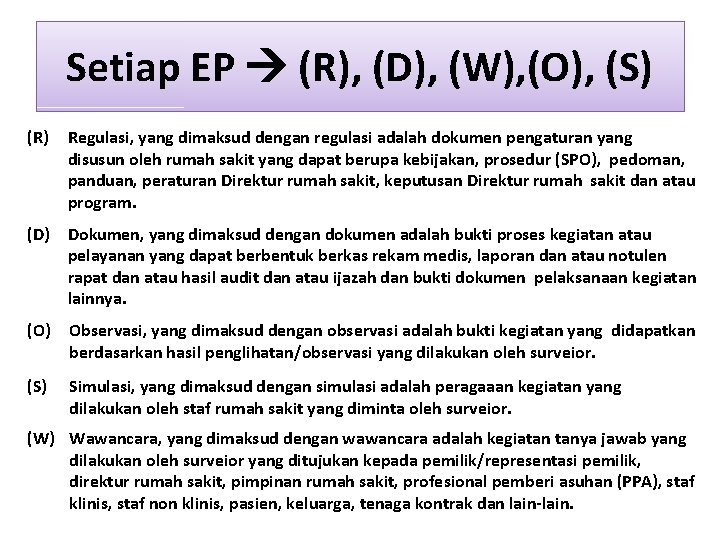 Setiap EP (R), (D), (W), (O), (S) (R) Regulasi, yang dimaksud dengan regulasi adalah