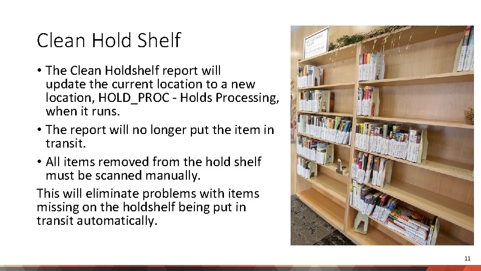 Clean Hold Shelf • The Clean Holdshelf report will update the current location to