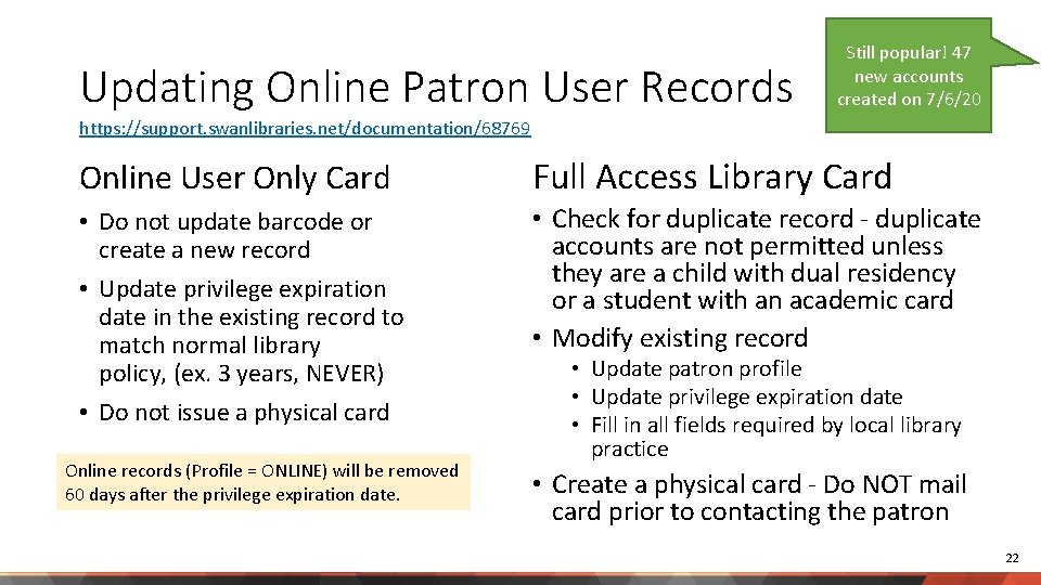 Updating Online Patron User Records Still popular! 47 new accounts created on 7/6/20 https: