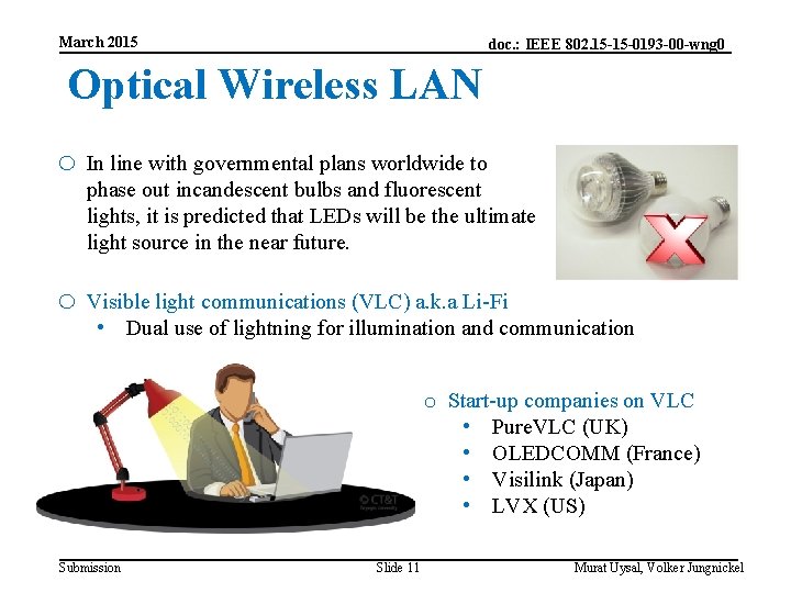 March 2015 doc. : IEEE 802. 15 -15 -0193 -00 -wng 0 Optical Wireless