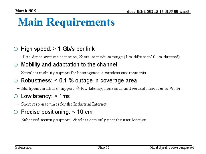 March 2015 doc. : IEEE 802. 15 -15 -0193 -00 -wng 0 Main Requirements