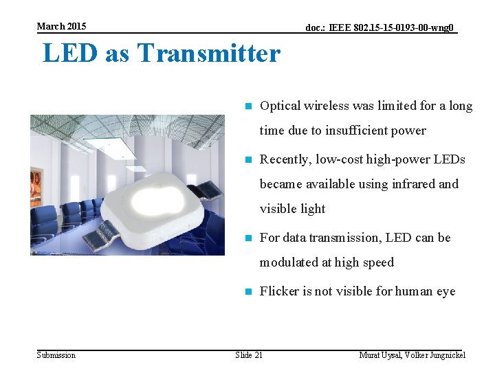 March 2015 doc. : IEEE 802. 15 -15 -0193 -00 -wng 0 LED as