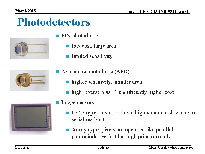 March 2015 doc. : IEEE 802. 15 -15 -0193 -00 -wng 0 Photodetectors Submission