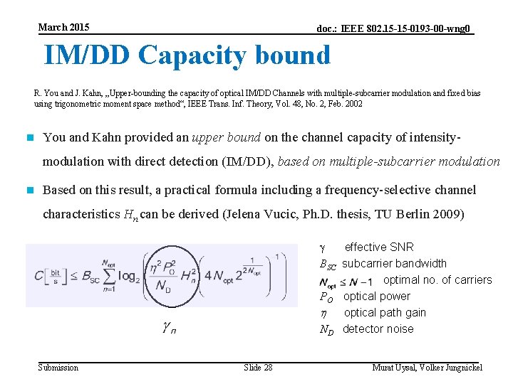 March 2015 doc. : IEEE 802. 15 -15 -0193 -00 -wng 0 IM/DD Capacity