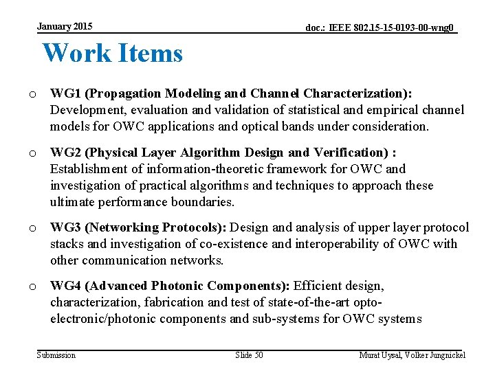 January 2015 doc. : IEEE 802. 15 -15 -0193 -00 -wng 0 Work Items