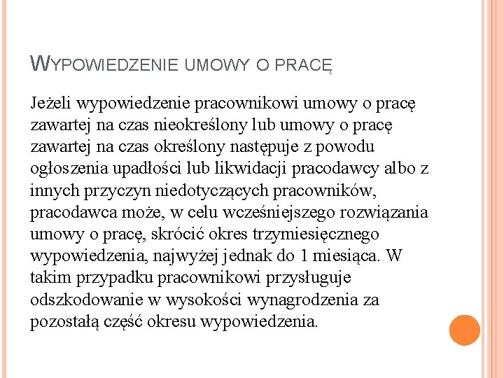 WYPOWIEDZENIE UMOWY O PRACĘ Jeżeli wypowiedzenie pracownikowi umowy o pracę zawartej na czas nieokreślony WYPOWIEDZENIE UMOWY O PRACĘ Jeżeli wypowiedzenie pracownikowi umowy o pracę zawartej na czas nieokreślony