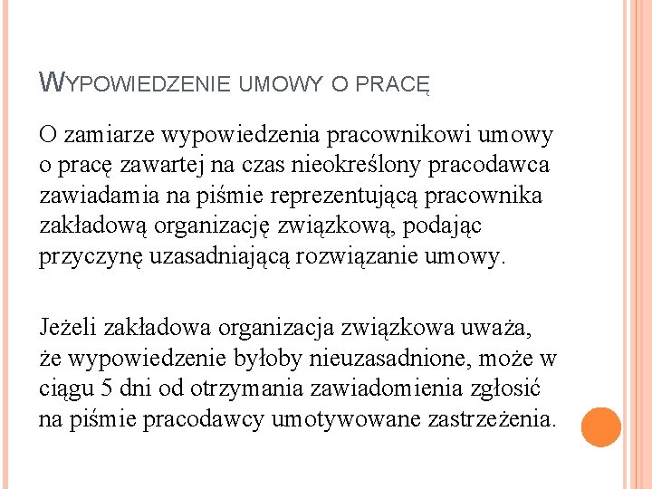 WYPOWIEDZENIE UMOWY O PRACĘ O zamiarze wypowiedzenia pracownikowi umowy o pracę zawartej na czas