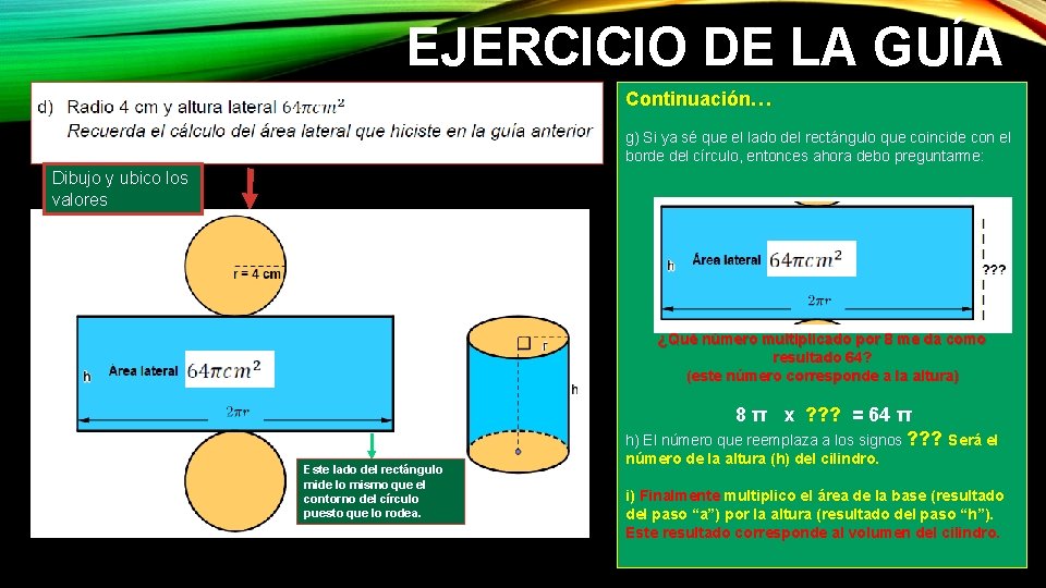 EJERCICIO DE LA GUÍA Continuación… g) Si ya sé que el lado del rectángulo EJERCICIO DE LA GUÍA Continuación… g) Si ya sé que el lado del rectángulo