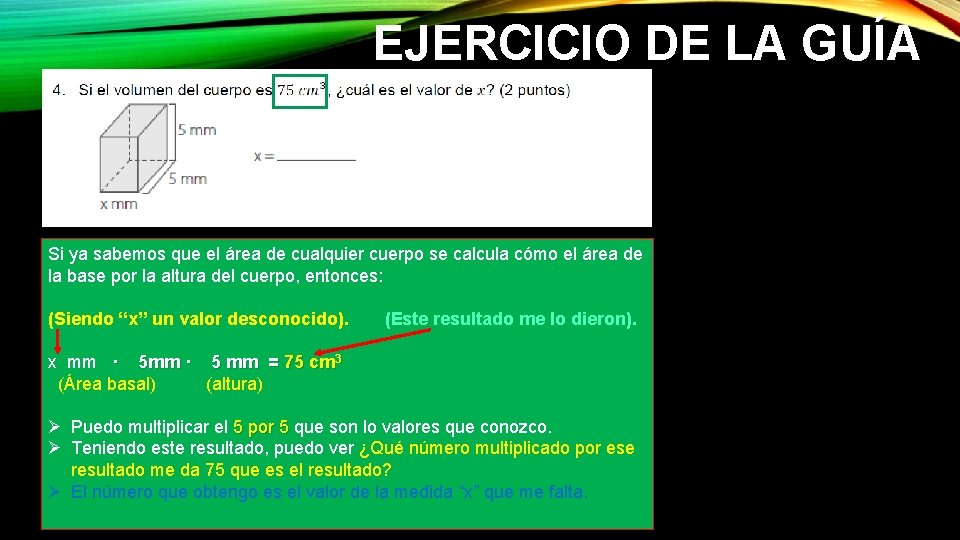 EJERCICIO DE LA GUÍA Si ya sabemos que el área de cualquier cuerpo se EJERCICIO DE LA GUÍA Si ya sabemos que el área de cualquier cuerpo se
