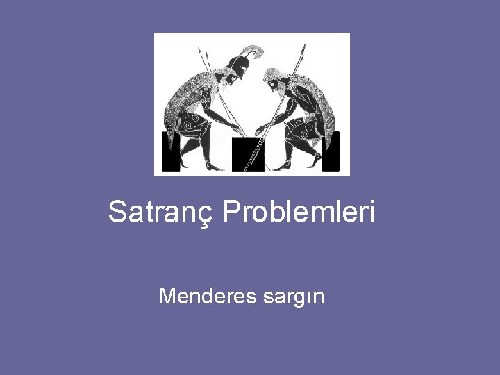 Satranç Problemleri Menderes sargın 