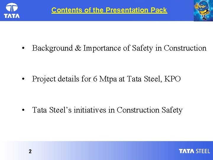 Contents of the Presentation Pack • Background & Importance of Safety in Construction •