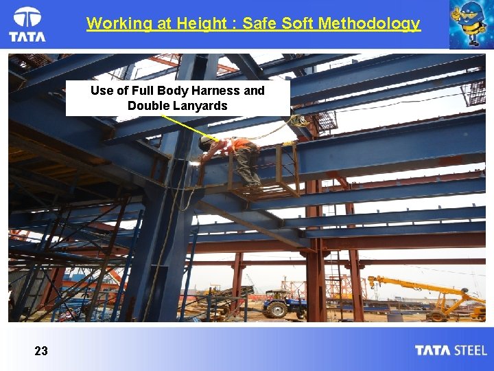 Working at Height : Safe Soft Methodology Use of Full Body Harness and Double