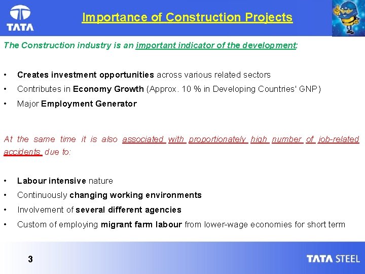 Importance of Construction Projects The Construction industry is an important indicator of the development: