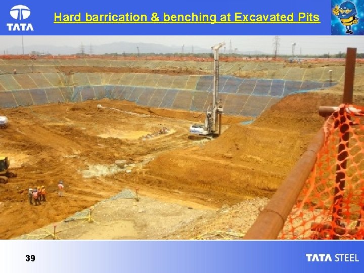 Hard barrication & benching at Excavated Pits 39 