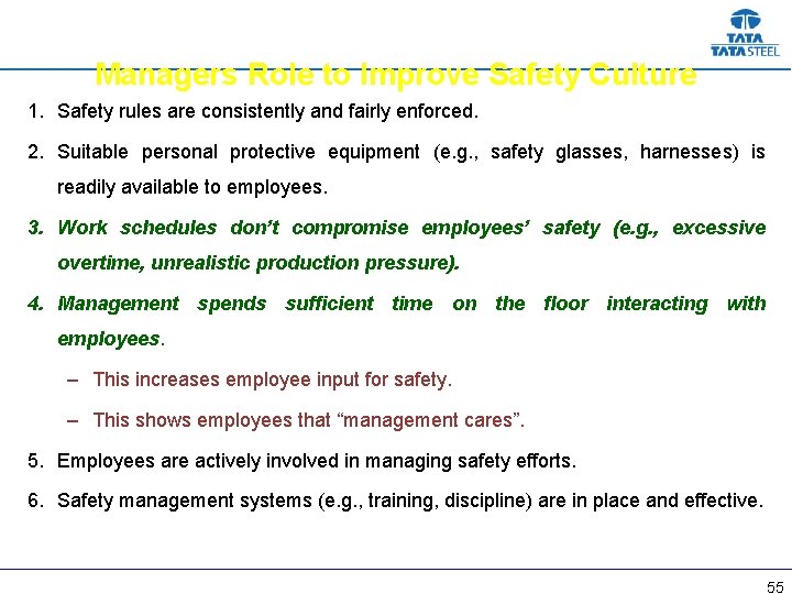 Managers Role to Improve Safety Culture 1. Safety rules are consistently and fairly enforced.