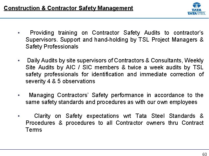 Construction & Contractor Safety Management • Providing training on Contractor Safety Audits to contractor’s