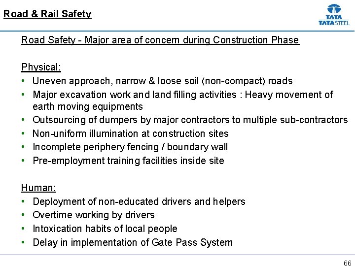 Road & Rail Safety Road Safety - Major area of concern during Construction Phase