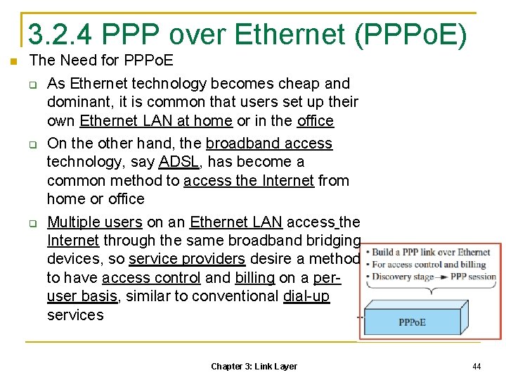 3. 2. 4 PPP over Ethernet (PPPo. E) The Need for PPPo. E As
