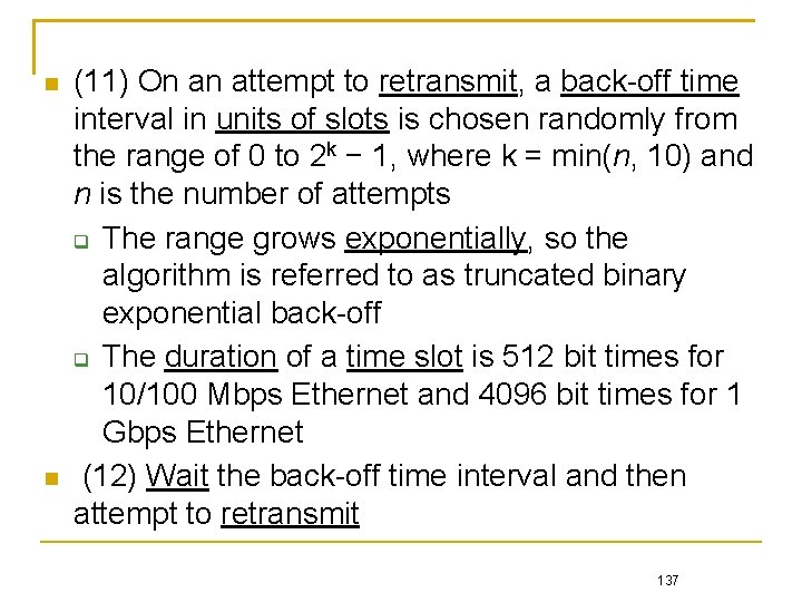  (11) On an attempt to retransmit, a back-off time interval in units of