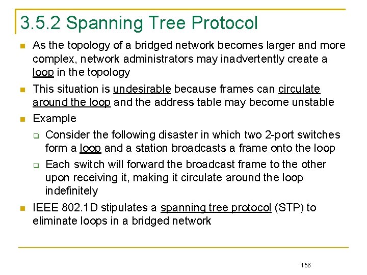 3. 5. 2 Spanning Tree Protocol As the topology of a bridged network becomes