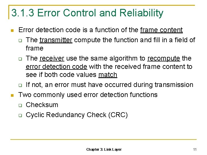 3. 1. 3 Error Control and Reliability Error detection code is a function of