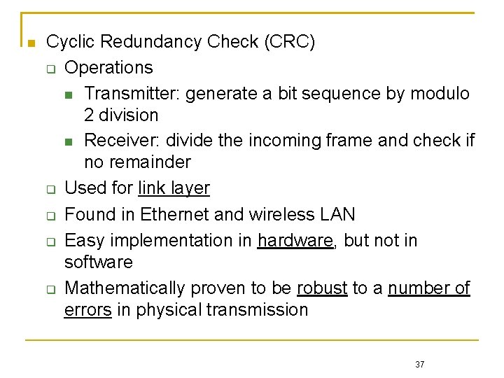  Cyclic Redundancy Check (CRC) Operations Transmitter: generate a bit sequence by modulo 2