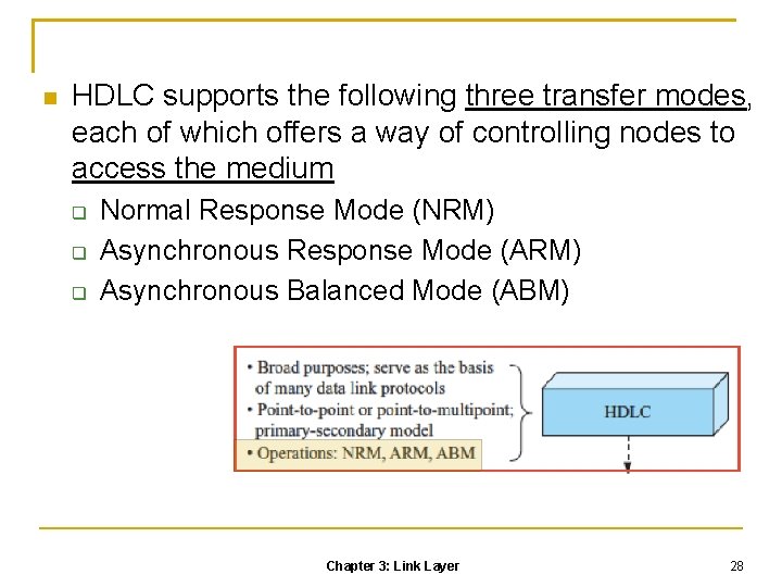 HDLC supports the following three transfer modes, each of which offers a way