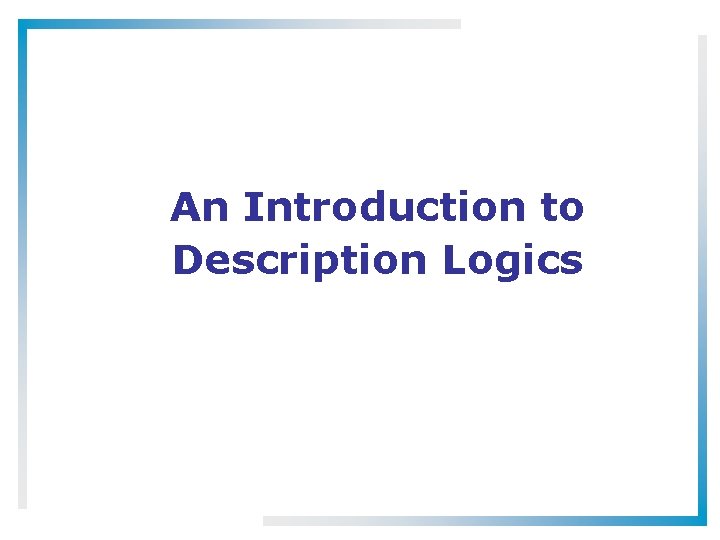 An Introduction to Description Logics 