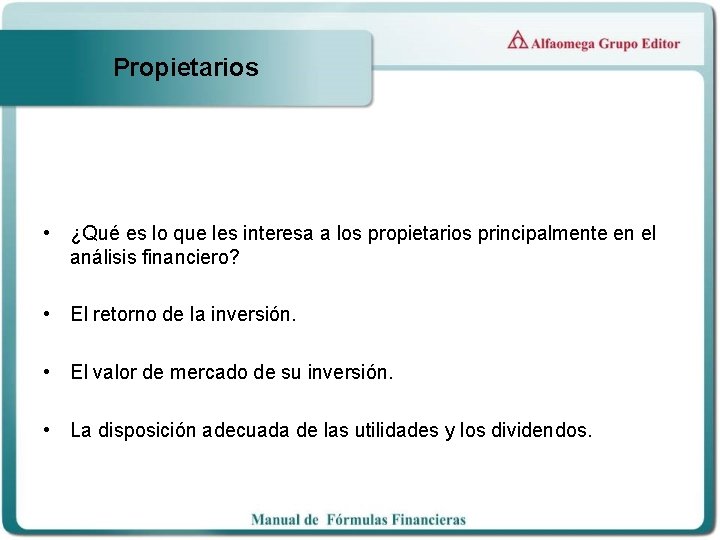 Propietarios • ¿Qué es lo que les interesa a los propietarios principalmente en el