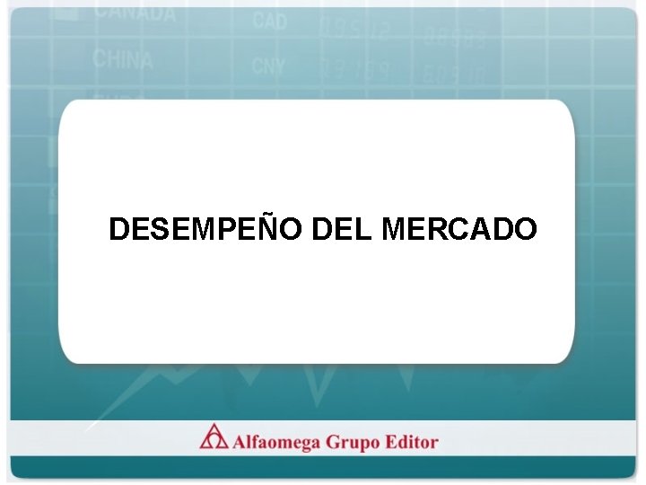 DESEMPEÑO DEL MERCADO 