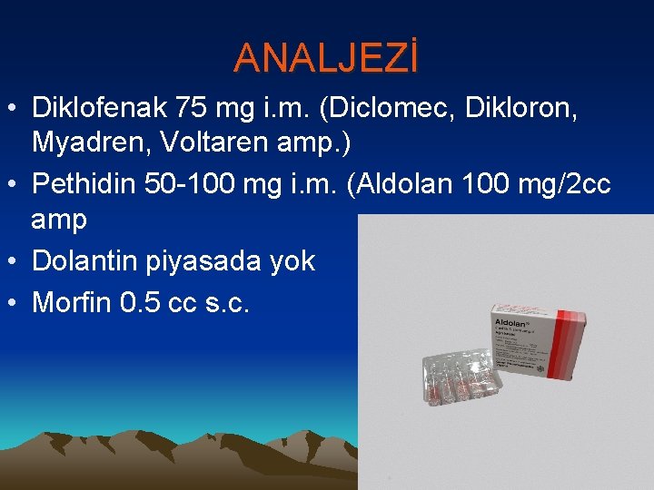 ANALJEZİ • Diklofenak 75 mg i. m. (Diclomec, Dikloron, Myadren, Voltaren amp. ) •