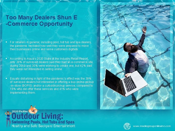Too Many Dealers Shun E -Commerce Opportunity § For retailers in general, including pool, Too Many Dealers Shun E -Commerce Opportunity § For retailers in general, including pool,