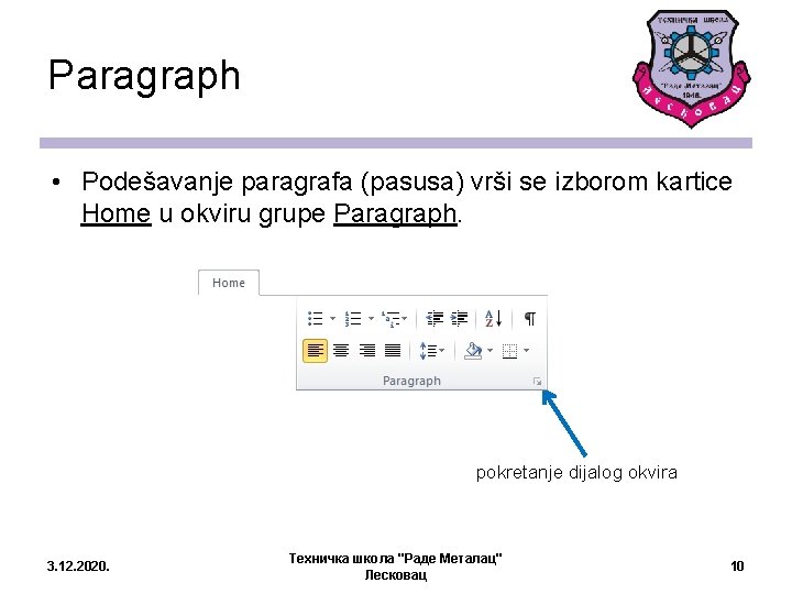 Paragraph • Podešavanje paragrafa (pasusa) vrši se izborom kartice Home u okviru grupe Paragraph.