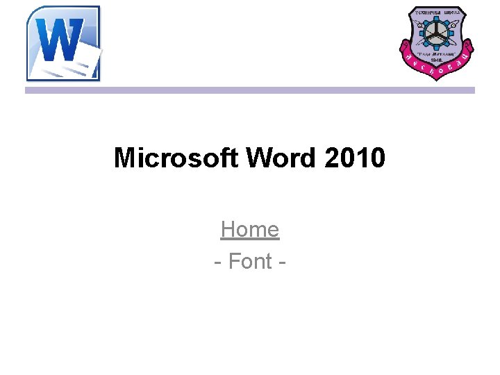 Microsoft Word 2010 Home - Font - 