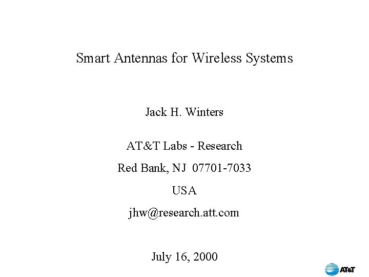 Smart Antennas for Wireless Systems Jack H. Winters AT&T Labs - Research Red Bank,