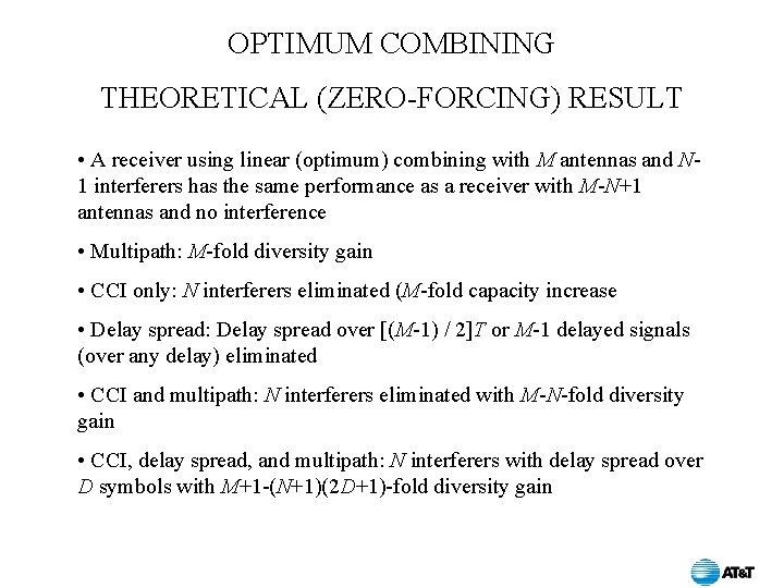 OPTIMUM COMBINING THEORETICAL (ZERO-FORCING) RESULT • A receiver using linear (optimum) combining with M