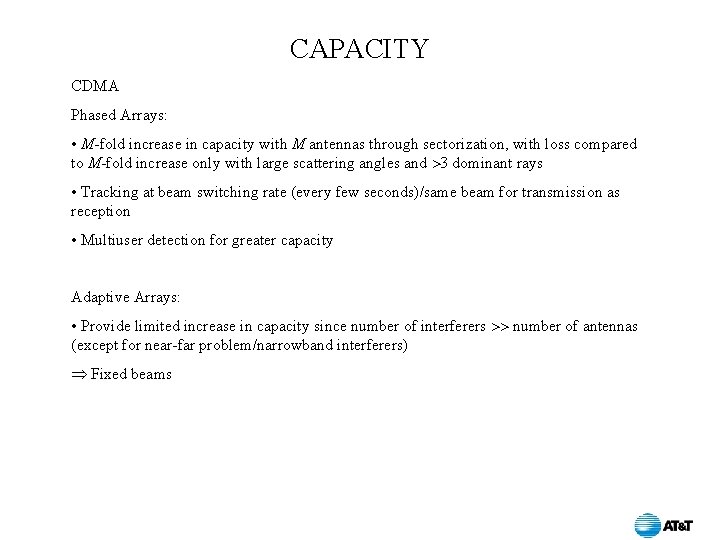 CAPACITY CDMA Phased Arrays: • M-fold increase in capacity with M antennas through sectorization,