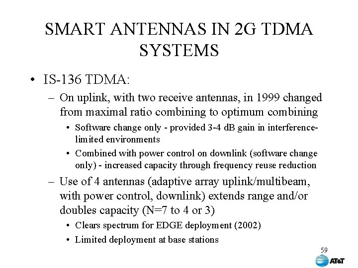 SMART ANTENNAS IN 2 G TDMA SYSTEMS • IS-136 TDMA: – On uplink, with