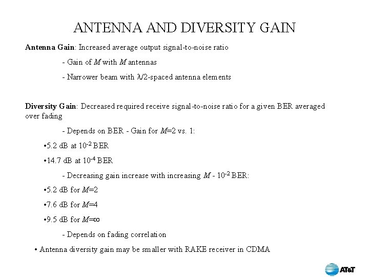 ANTENNA AND DIVERSITY GAIN Antenna Gain: Increased average output signal-to-noise ratio - Gain of