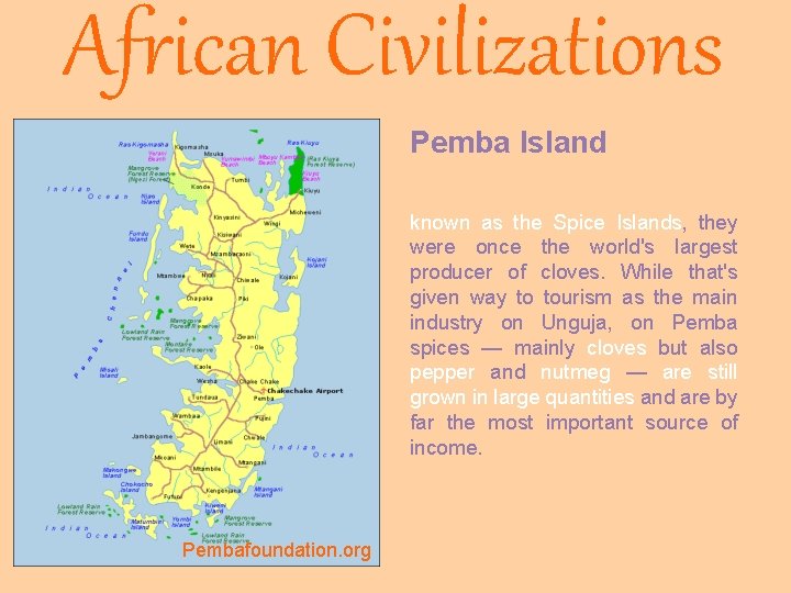 African Civilizations Pemba Island known as the Spice Islands, they were once the world's African Civilizations Pemba Island known as the Spice Islands, they were once the world's