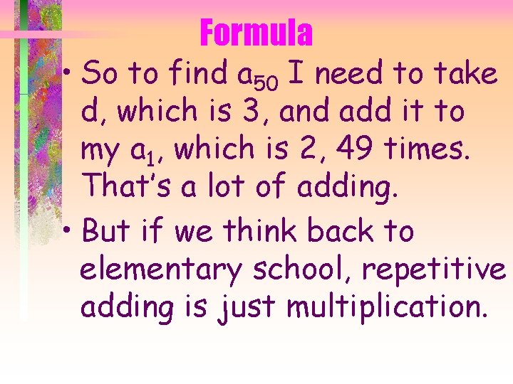 Formula • So to find a 50 I need to take d, which is