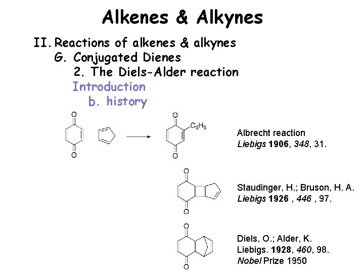 Alkenes & Alkynes II. Reactions of alkenes & alkynes G. Conjugated Dienes 2. The
