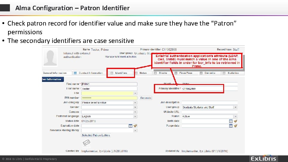 Alma Configuration – Patron Identifier • Check patron record for identifier value and make