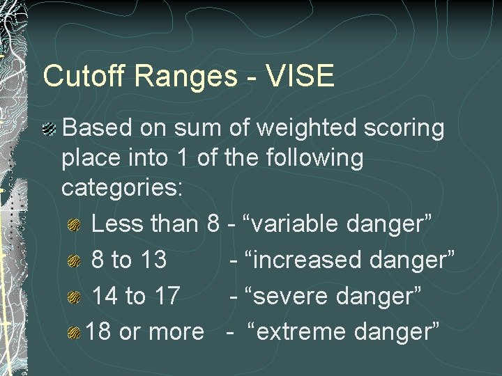 Cutoff Ranges - VISE Based on sum of weighted scoring place into 1 of