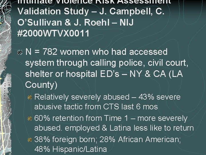 Intimate Violence Risk Assessment Validation Study – J. Campbell, C. O’Sullivan & J. Roehl