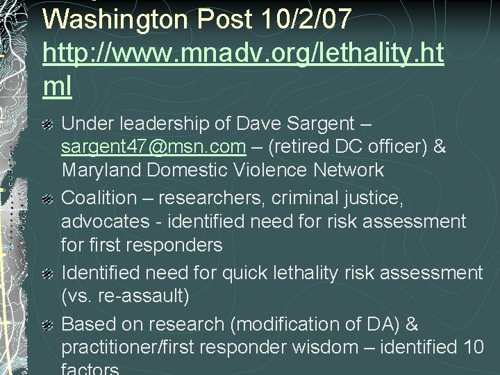 Washington Post 10/2/07 http: //www. mnadv. org/lethality. ht ml Under leadership of Dave Sargent