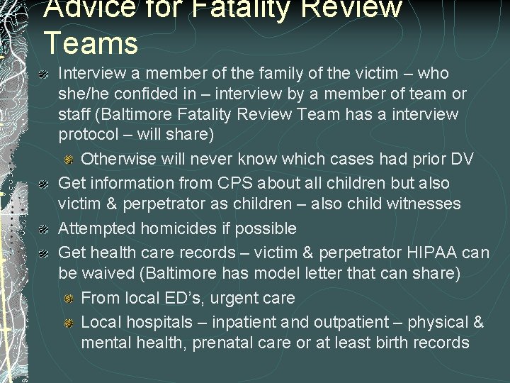 Advice for Fatality Review Teams Interview a member of the family of the victim